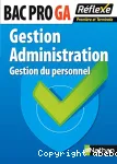 BAC PRO GA : GESTION-ADMINISTRATION : PREPARATION A L'EPREUVE E2 : GESTION ADMINISTRATIVE DES RELATIONS AVEC LE PERSONNEL