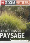 LES METIERS DU PAYSAGE