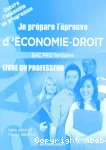 JE PREPARE L'EPREUVE D'ECONOMIE-DROIT AU BACCALAUREAT PROFESSIONNEL : LIVRE DU PROFESSEUR