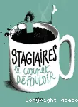 STAGIAIRES : LE CARNET DEFOULOIR