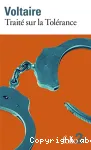 TRAITE SUR LA TOLERANCE : A L'OCCASION DE LA MORT DE JEAN CALAS (1763)