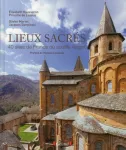 LIEUX SACRES : 40 SITES DE FRANCE DE FRANCE OU SOUFFLE L'ESPRIT