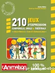 210 jeux d'expression corporelle, orale & théâtrale : tous publics, ACM et périscolaire