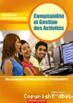 COMPTABILITE ET GESTION DES ACTIVITES : BACCALAUREAT PROFESSIONNEL COMPTABILITE : TERMINALE PROFESSIONNELLE