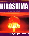 HIROSHIMA : 6 AOUT 1945