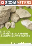 LES METIERS DES INDUSTRIES DE CARRIERES & MATERIAUX DE CONSTRUCTION