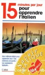 15 MINUTES POUR APPRENDRE L'ITALIEN