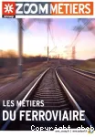 LES METIERS DU FERROVIAIRE