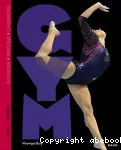 Gym : technique, pratique, champions