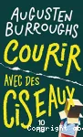 COURIR AVEC DES CISEAUX
