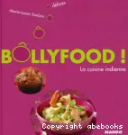 BOLLYFOOD ! LA CUISINE INDIENNE