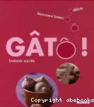 GATO : INSTANTS SUCRES