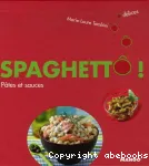 SPAGHETTO ! PATES ET SAUCES