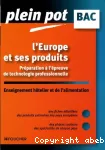 L'EUROPE ET SES PRODUITS