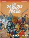 LES GAULOIS CONTRE CESAR
