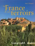 LA FRANCE DE NOS TERROIRS