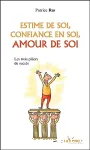 Estime de soi, confiance en soi, amour de soi : les trois piliers du succès