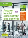 ASSURER LE SUIVI ADMINISTRATIF DES ACTIVITÉS - 1re Bac Pro AGOrA - Éd. 2021