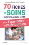 70 fiches de soins pour l'auxiliaire de puériculture
