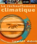 LE RECHAUFFEMENT CLIMATIQUE