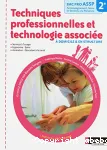TECHNIQUES PROFESSIONNELLES ET TECHNOLOGIE ASSOCIEE : A DOMICILE ET EN STRUCTURE : BAC PRO ASSP 2e