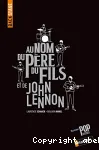 AU NOM DU PERE DU FILS ET DE JOHN LENNON
