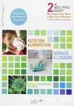NUTRITION ALIMENTATION : SERVICES A L'USAGER : BIOLOGIE ET MICROBIOLOGIE APPLIQUEES : 2de BAC PRO ASSP