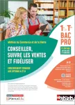 Conseiller, suivre les ventes et fidéliser - Options A/B - 1ère/Term Bac pro -