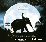 SI J'ETAIS UN ELEPHANT...