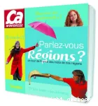PARLEZ-VOUS REGIONS ?