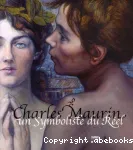CHARLES MAURIN : UN SYMBOLISTE DU REEL