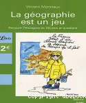 LA GEOGRAPHIE FRANCAISE EST UN JEU : PARCOURIR L'HEXAGONE EN 100 JEUX ET QUESTIONS