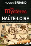 LES MYSTERES DE HAUTE-LOIRE