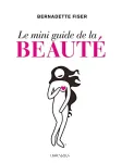 LE MINI GUIDE DE LA BEAUTE
