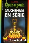 CAUCHEMARS EN SERIE