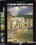 LE GRAND GUIDE DE LA SICILE