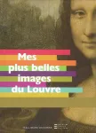 MES PLUS BELLES IMAGES DU LOUVRE