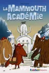 LA MAMMOUTH ACADEMIE