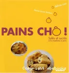 PAINS CHO ! : SALES ET SUCRES A LA MACHINE A PAIN