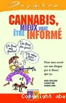 CANNABIS, MIEUX VAUT ETRE INFORME