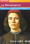 LA RENAISSANCE : VOYAGE DANS L'EUROPE DES XVe-XVIe SIECLES