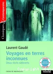VOYAGES EN TERRES INCONNUES : DEUX RECITS SIDERANTS