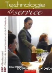 TECHNOLOGIE DE SERVICE : CAP RESTAURANT : BEP METIERS DE LA RESTAURATION ET DE L'HOTELLERIE