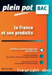 LA FRANCE ET SES PRODUITS